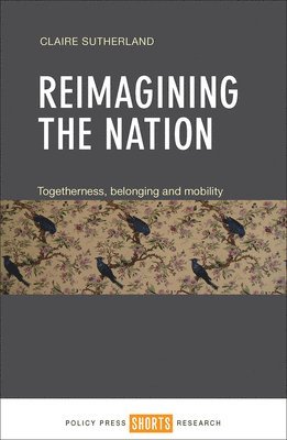 Claire Sutherland - Reimagining the Nation, Inbunden