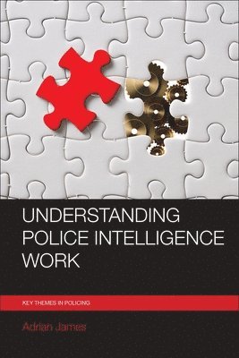 Understanding Police Intelligence Work 1