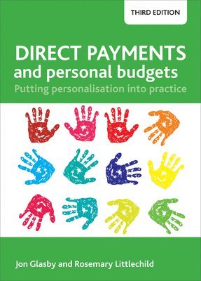 Jon Glasby, Rosemary Littlechild, Jon (University of Birmingham) Glasby, Rosemary (University of Birmingham) Littlechild - Direct Payments and Personal Budgets, Häftad