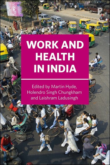 Martin Hyde, Holendro Singh Chungkham, Laishram Ladusingh - Work and Health in India, Inbunden