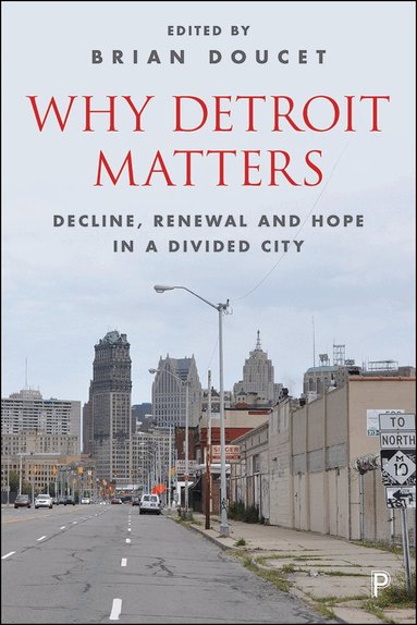 Brian Doucet - Why Detroit Matters, Häftad
