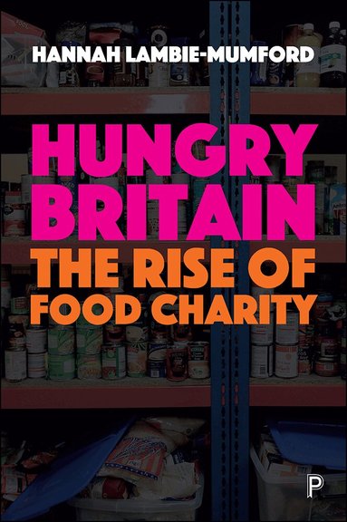 Hannah Lambie-Mumford - Hungry Britain, Inbunden