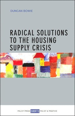 Radical Solutions to the Housing Supply Crisis 1