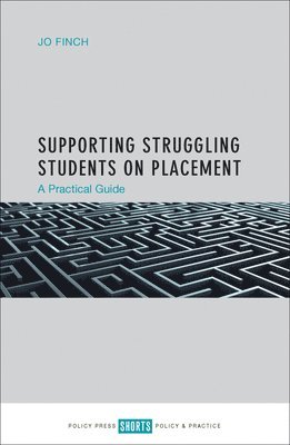 Jo Finch, Jo (University of Suffolk) Finch - Supporting Struggling Students on Placement, Häftad