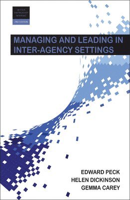 Managing and Leading in Inter-Agency Settings 1