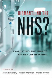 bokomslag Dismantling the NHS