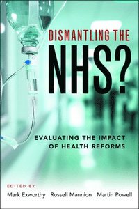 bokomslag Dismantling the NHS