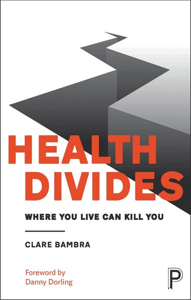 Clare Bambra - Health Divides, Häftad