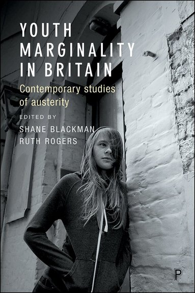 Shane Blackman, Ruth Rogers - Youth Marginality in Britain, Inbunden