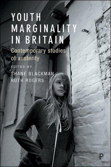 Shane Blackman, Ruth Rogers - Youth Marginality in Britain, Häftad