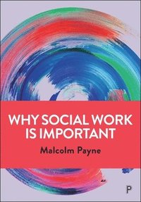 bokomslag Why Social Work is Important
