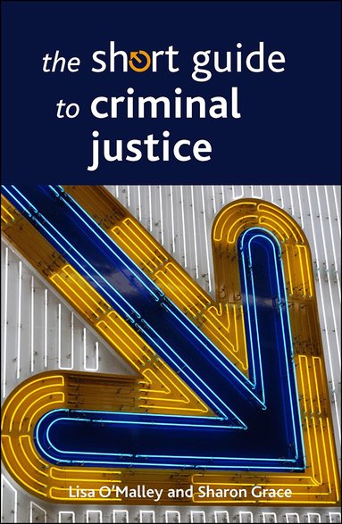 Lisa O'Malley, Sharon Grace - Short Guide to Criminal Justice, Häftad