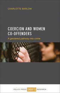 bokomslag Coercion and Women Co-offenders