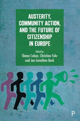bokomslag Austerity, Community Action, and the Future of Citizenship in Europe