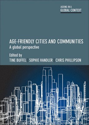 Age-Friendly Cities and Communities 1