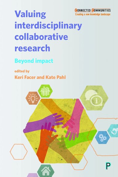 Keri Facer, Kate Pahl - Valuing Interdisciplinary Collaborative Research, Inbunden