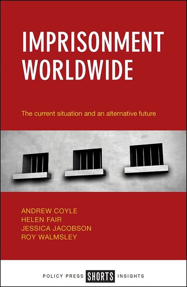 Andrew Coyle, Helen Fair, Jessica Jacobson, Roy Walmsley - Imprisonment Worldwide, Häftad