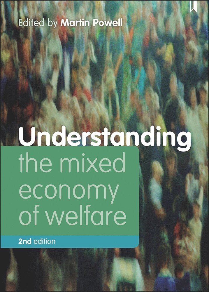 Martin Powell, Martin (University of Birmingham) Powell - Understanding the Mixed Economy of Welfare, Inbunden