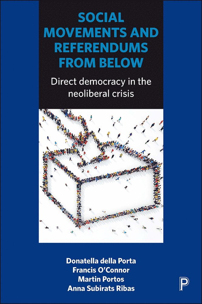 Donatella Della Porta, Francis O'Connor, Martin Portos, Anna Subirats - Social Movements and Referendums from Below, Inbunden