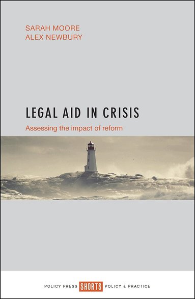 Sarah Moore, Alex Newbury - Legal Aid in Crisis, Häftad