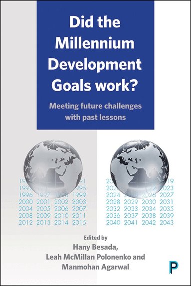 Hany Besada, Leah McMillan Polonenko, Manmohan Agarwal - Did the Millennium Development Goals Work?, Inbunden