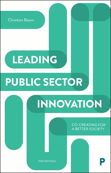 Christian Bason - Leading Public Sector Innovation (Second Edition), Häftad