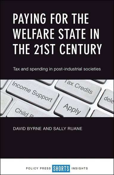 David Byrne, Sally Ruane - Paying for the Welfare State in the 21st Century, Häftad
