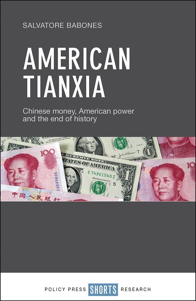 Salvatore Babones - American Tianxia, Inbunden