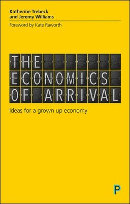 bokomslag The Economics of Arrival