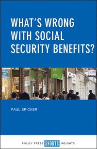 bokomslag What's Wrong with Social Security Benefits?