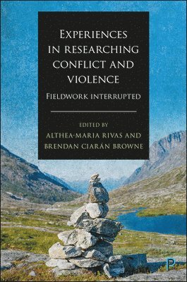 bokomslag Experiences in Researching Conflict and Violence