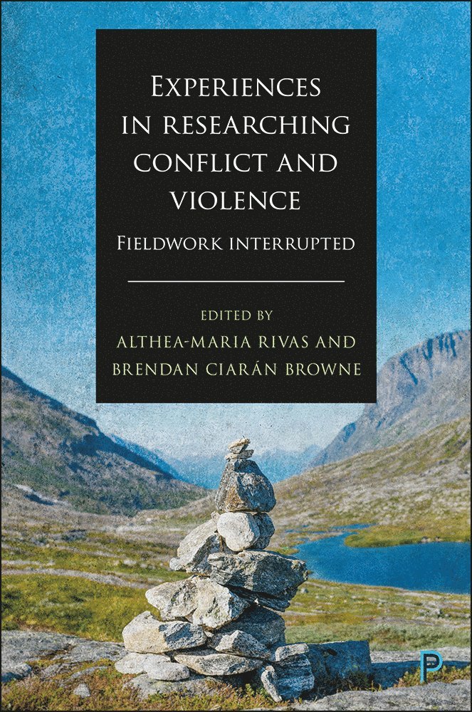 Althea-Maria Rivas, Brendan Ciarán Browne, Brendan Ciaran Browne, Brendan Ciarán - Experiences in Researching Conflict and Violence, Häftad