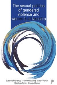 bokomslag The Sexual Politics of Gendered Violence and Women's Citizenship