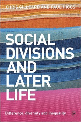 Social Divisions and Later Life 1