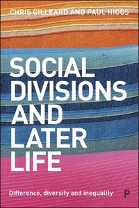 bokomslag Social Divisions and Later Life