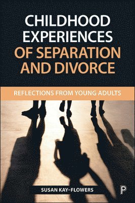 bokomslag Childhood Experiences of Separation and Divorce