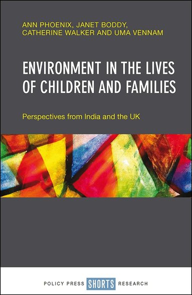 Ann Phoenix, Janet Boddy, Catherine Walker, Uma Vennam - Environment in the Lives of Children and Families, Inbunden