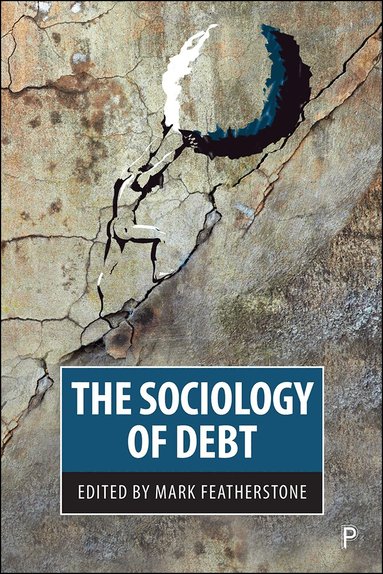 Mark Featherstone - Sociology of Debt, Inbunden