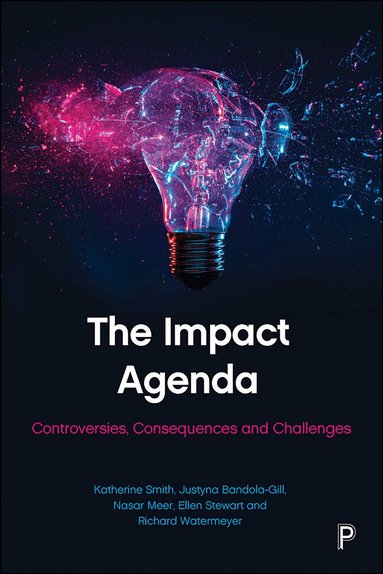 Katherine E. Smith, Justyna Bandola-Gill, Nasar Meer, Ellen Stewart, Richard Watermeyer - Impact Agenda, Häftad