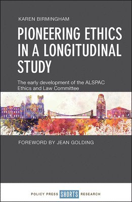 bokomslag Pioneering Ethics in a Longitudinal Study