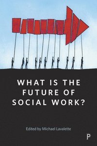 bokomslag What Is the Future of Social Work?