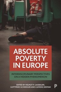 bokomslag Absolute Poverty in Europe