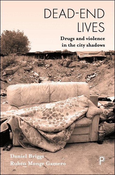 Daniel Briggs, Rubén Monge Gamero - Dead-End Lives, Inbunden