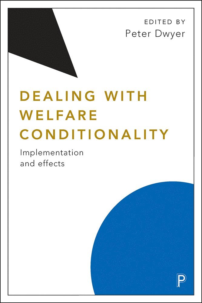 Peter Dwyer - Dealing with Welfare Conditionality, Inbunden