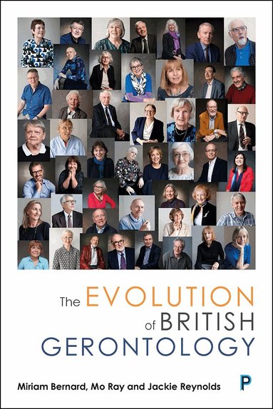 Miriam Bernard, Mo Ray, Jackie Reynolds - Evolution of British Gerontology, Häftad