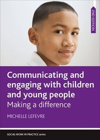 bokomslag Communicating and Engaging with Children and Young People