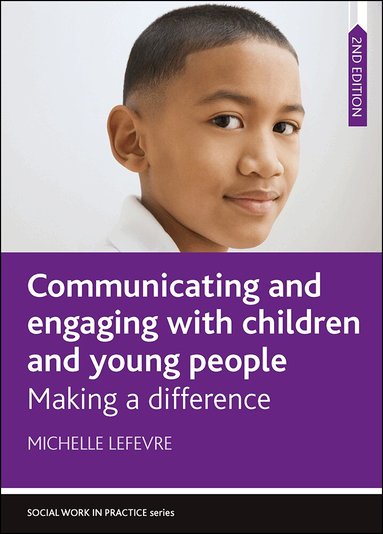 Michelle Lefevre - Communicating and Engaging with Children and Young People, Häftad