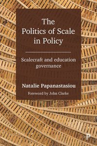 bokomslag The Politics of Scale in Policy
