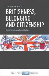 bokomslag Britishness, belonging and citizenship