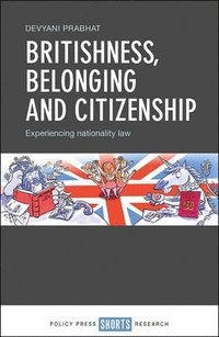 bokomslag Britishness, belonging and citizenship